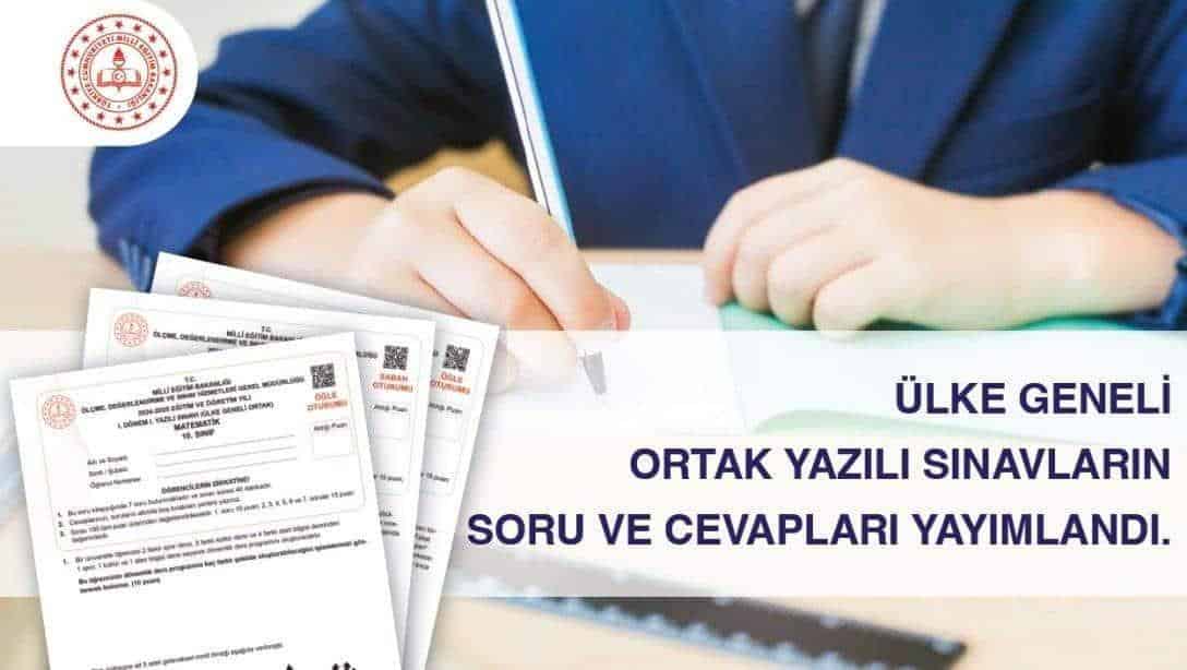 ÜLKE GENELİ ORTAK SINAV SORU VE CEVAPLARI YAYIMLANDI